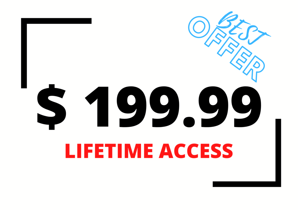 LIFETIME ACCESS OFFER - $199